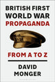 Book cover of: British First World War Propaganda