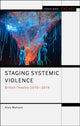 Book cover of: Staging Systemic Violence. By: Alex Watson