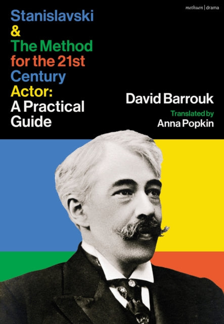 Book cover of: Stanislavski and The Method for the 21st Century Actor