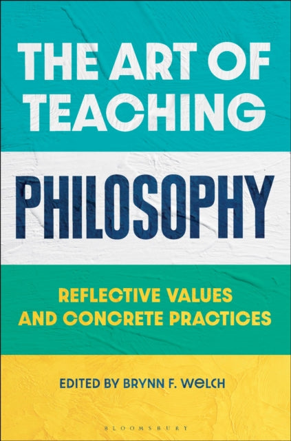 Book cover of: Art of Teaching Philosophy. By: Brynn Welch