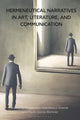 Book cover of: Hermeneutical Narratives in Art, Literature, and Communication