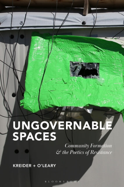 Book cover of: Ungovernable Spaces. By: Kristen Kreider