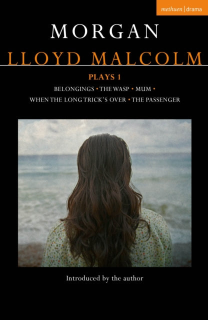Book cover of: Morgan Lloyd Malcolm: Plays 1. By: Morgan Lloyd Malcolm