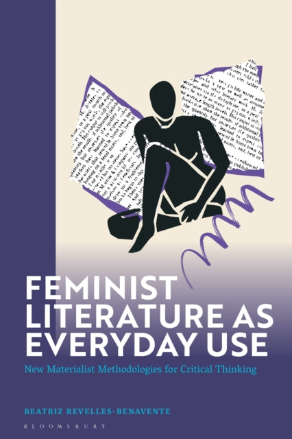 Book cover of: Feminist Literature as Everyday Use. By: Beatriz Revelles-Benavente