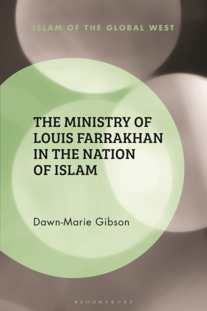 Book cover of: Ministry of Louis Farrakhan in the Nation of Islam. By: Dawn-Marie Gibson