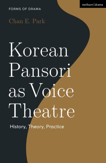 Book cover of: Korean Pansori as Voice Theatre. By: Chan E. Park