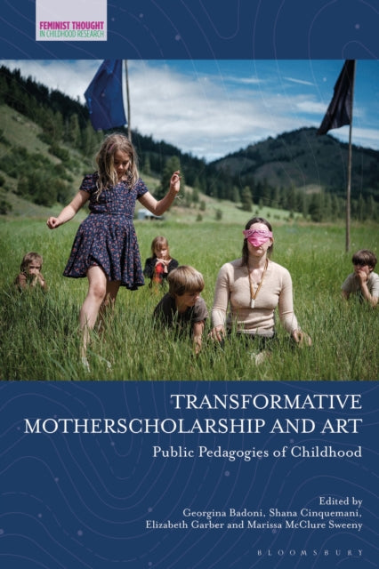 Book cover of: Transformative Motherscholarship and Art. By: Georgina Badoni