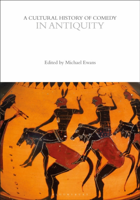 Book cover of: Cultural History of Comedy in Antiquity. By: Michael Ewans