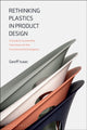 Book cover of: Rethinking Plastics in Product Design