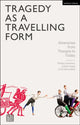Book cover of: Tragedy as a Travelling Form