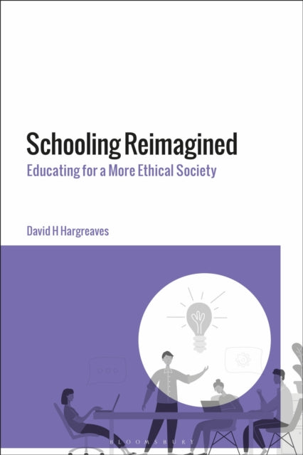 Book cover of: Schooling Reimagined. By: David H. Hargreaves