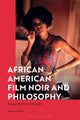 Book cover of: African American Film Noir and Philosophy. By: Dan Flory