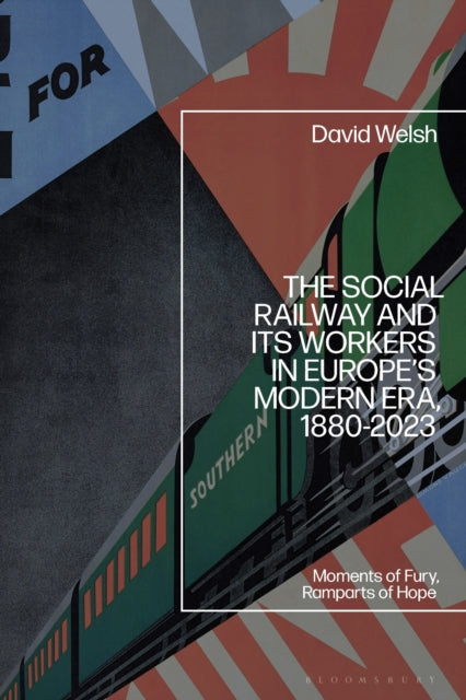 Book cover of: Social Railway and Its Workers in Europe’s Modern Era, 1880-2023
