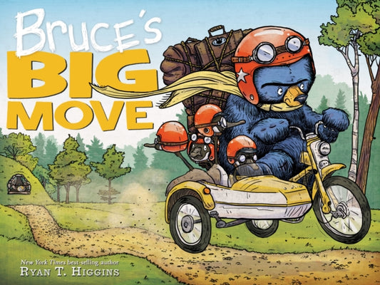 Book cover of: Bruce's Big Move-A Mother Bruce Book. By: Ryan T. Higgins