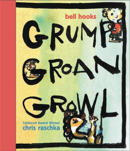 Book cover of: Grump Groan Growl. By: Christopher Raschka