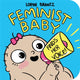 Feministlik beebi leiab oma hääle!