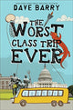 Book cover of: Worst Class Trip Ever. By: Dave Barry