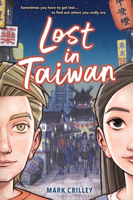 Book cover of: Lost in Taiwan (A Graphic Novel). By: Mark Crilley