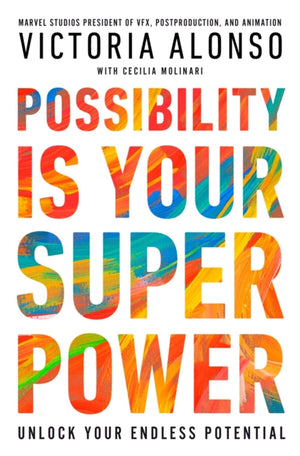Possibility Is Your Superpower, Unlock Your Endless Potential