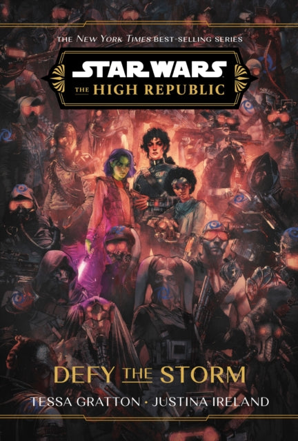 Book cover of: Star Wars: The High Republic: Defy the Storm. By: Tessa Gratton