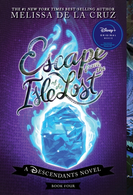 Escape from the Isle of the Lost, A Descendants Novel