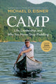 Camp, Life, Leadership, and Why You Never Stop Paddling 9781368114196 Michael D. Eisner