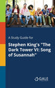 Book cover of: Study Guide for Stephen King's "The Dark Tower VI