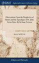Book cover of: Observations Upon the Prophecies of Daniel, and the Apocalypse of St. John. In two Parts. By Sir Isaac Newton