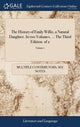 Book cover of: History of Emily Willis, a Natural Daughter. In two Volumes. ... The Third Edition. of 2; Volume 1