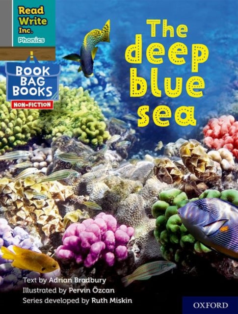Book cover of: Read Write Inc. Phonics: The deep blue sea (Grey Set 7 NF Book Bag Book 8). By: Ruth Miskin