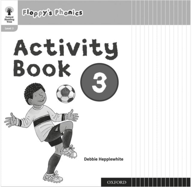 Book cover of: Oxford Reading Tree: Floppy's Phonics: Activity Book 3 Class Pack of 15