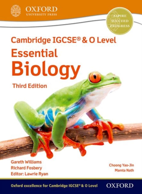 Cambridge IGCSE® ja O-taseme bioloogia põhitõed: õpilasraamat, kolmas väljaanne