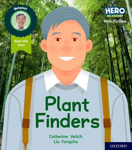 Book cover of: Hero Academy Non-fiction: Oxford Level 6, Orange Book Band: Plant Finders. By: Catherine Veitch