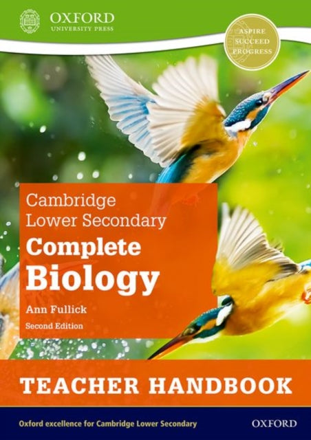 Book cover of: Cambridge Lower Secondary Complete Biology: Teacher Handbook (Second Edition). By: Ann Fullick