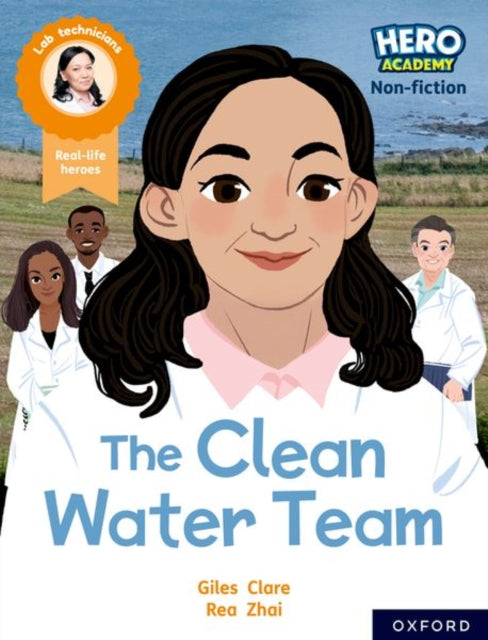 Book cover of: Hero Academy Non-fiction: Oxford Reading Level 11, Book Band Lime: The Clean Water Team. By: Giles Clare