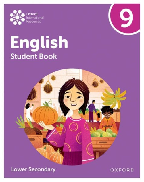 Book cover of: Oxford International Lower Secondary English: Student Book 9. By: Eve Sullivan