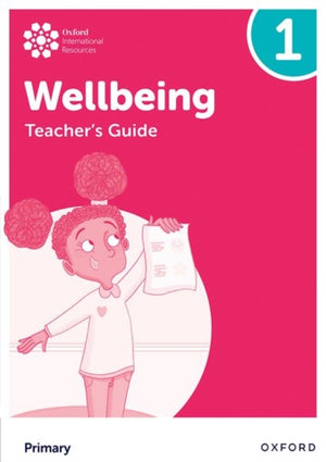 Oxford International Wellbeing: Teacher's Guide 1