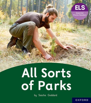 Essential Letters and Sounds: Essential Phonic Readers: Oxford Reading Level 4: All Sorts of Parks