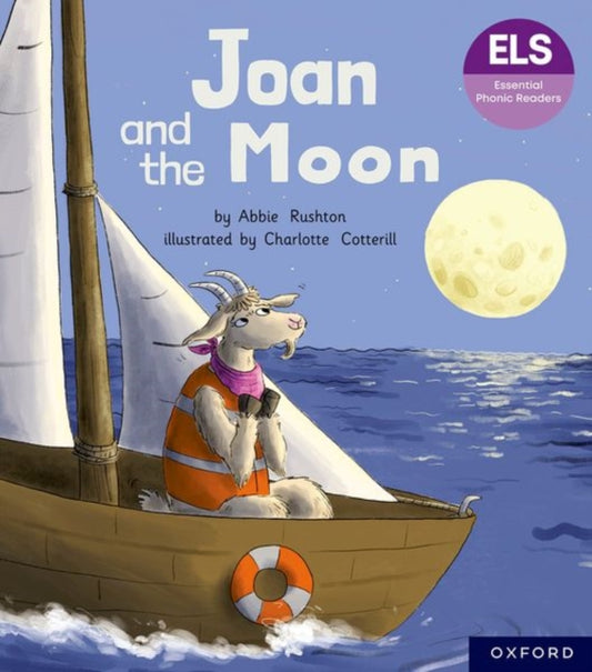 Book cover of: Essential Letters and Sounds: Essential Phonic Readers: Oxford Reading Level 3: Joan and the Moon. By: Abbie Rushton