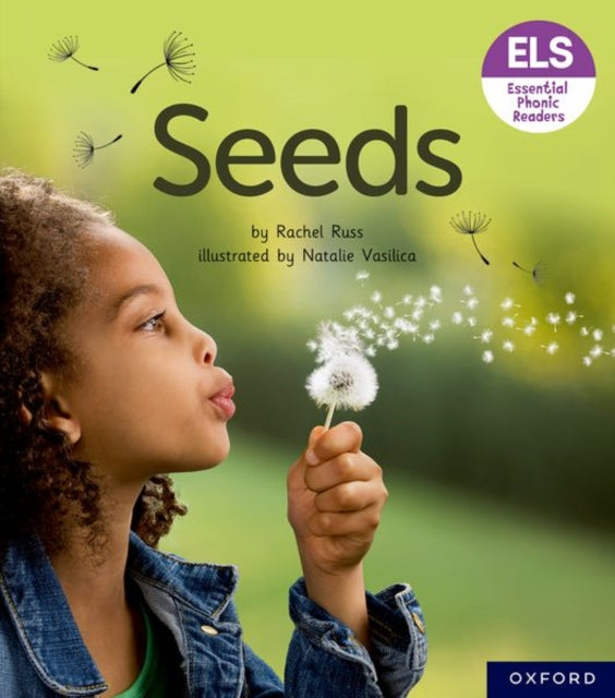 Book cover of: Essential Letters and Sounds: Essential Phonic Readers: Oxford Reading Level 3: Seeds. By: Rachel Russ