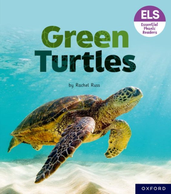 Book cover of: Essential Letters and Sounds: Essential Phonic Readers: Oxford Reading Level 4: Green Turtles. By: Rachel Russ