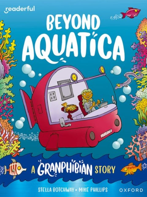 Book cover of: Readerful Books for Sharing: Year 3/Primary 4: Beyond Aquatica: A Granphibian Story. By: James Clements