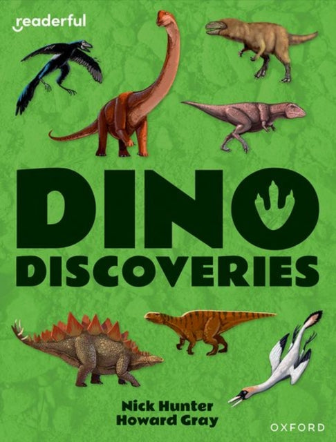Book cover of: Readerful Independent Library: Oxford Reading Level 10: Dino Discoveries. By: Nick Hunter