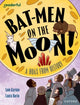 Book cover of: Readerful Independent Library: Oxford Reading Level 20: Bat-men on the Moon!: A Hoax from History. By: Laura Borio