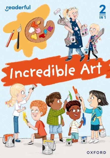 Book cover of: Readerful Rise: Oxford Reading Level 5: Incredible Art. By: Oxford Editor