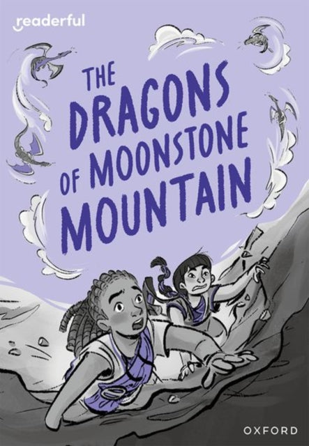Book cover of: Readerful Rise: Oxford Reading Level 11: The Dragons of Moonstone Mountain