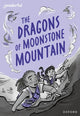 Book cover of: Readerful Rise: Oxford Reading Level 11: The Dragons of Moonstone Mountain