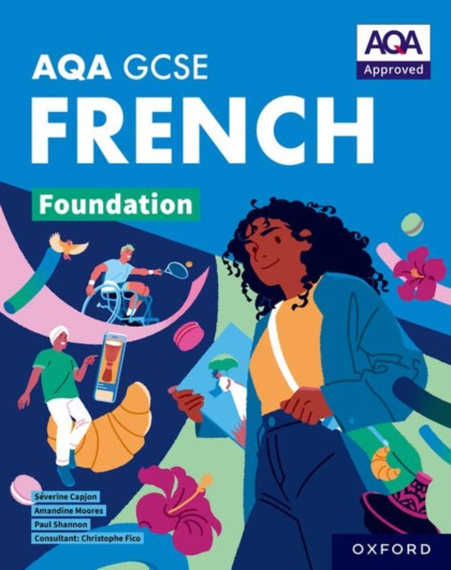 Book cover of: AQA GCSE French: AQA Approved GCSE French Foundation Student Book. By: Paul Shannon