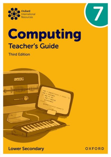Book cover of: Oxford International Lower Secondary Computing: Teacher's Guide 7. By: Alison Page