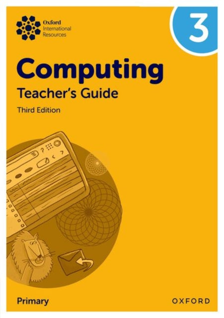 Book cover of: Oxford International Primary Computing: Teacher's Guide 3. By: Alison Page